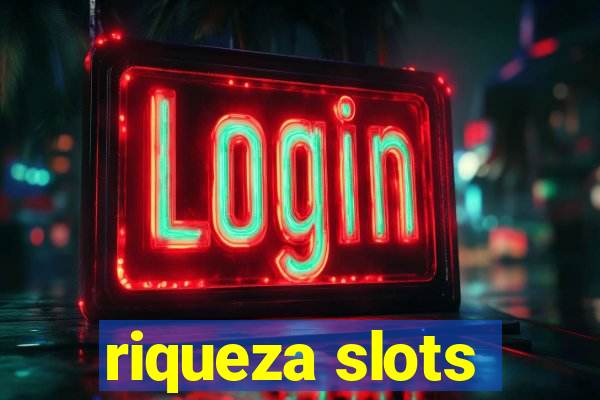 riqueza slots